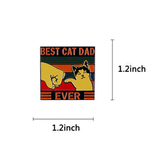 Load image into Gallery viewer, Best Cat Dad Ever Pin Badge
